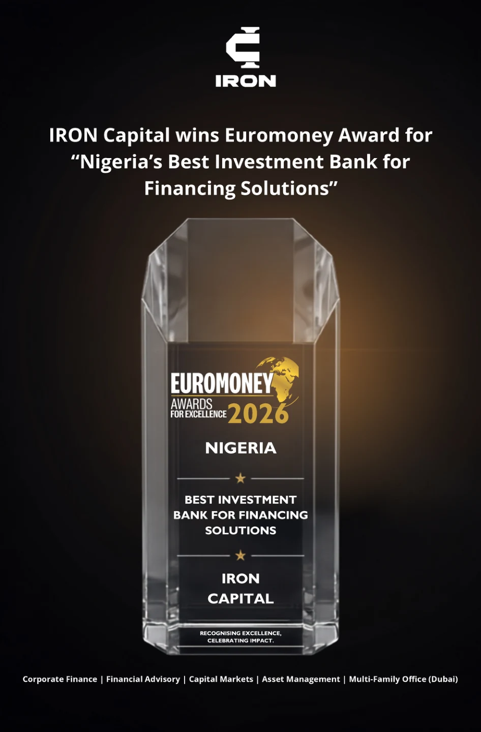 IRON Capital wins the Euromoney Award for Nigeria's Best Investment Bank for Financing Solutions, 2026.